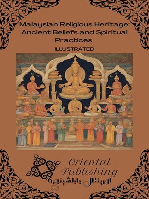 cover image of Malaysian Religious Heritage Ancient Beliefs and Spiritual Practices